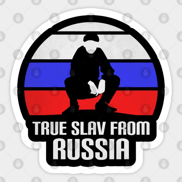 True slav from Russia - slav squat Sticker by Slavstuff